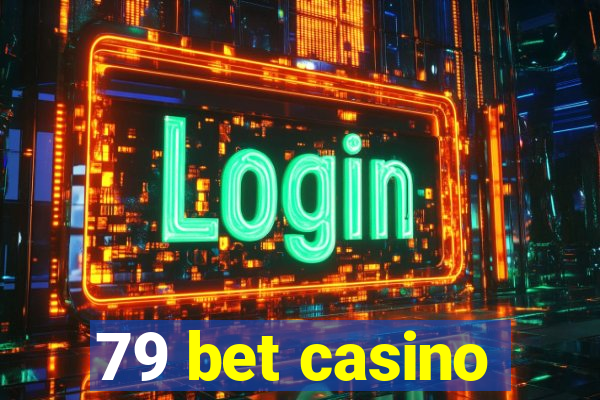 79 bet casino