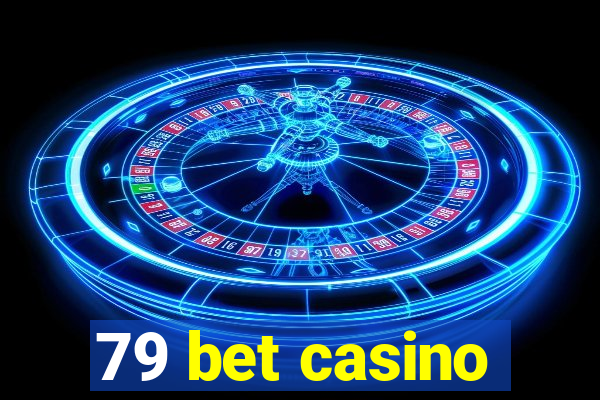 79 bet casino