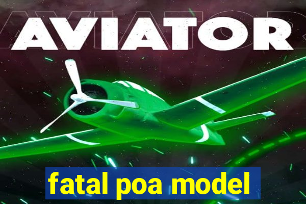 fatal poa model