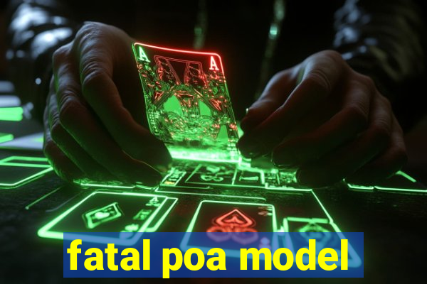 fatal poa model