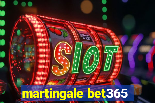 martingale bet365