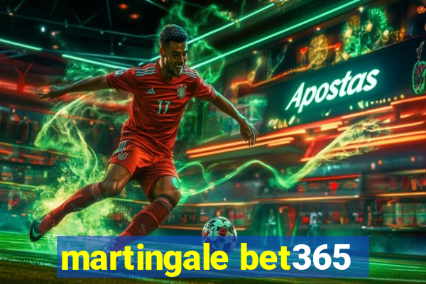 martingale bet365