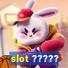 slot ?????