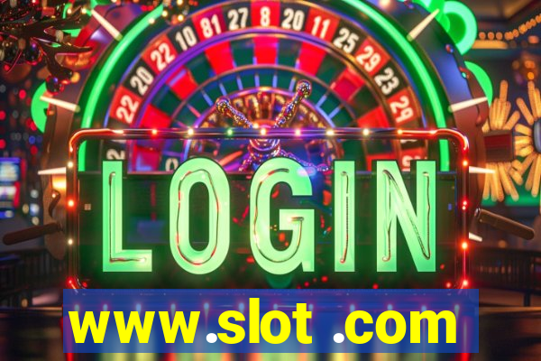 www.slot .com