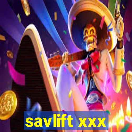 savlift xxx