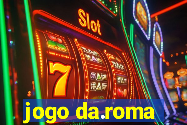 jogo da.roma