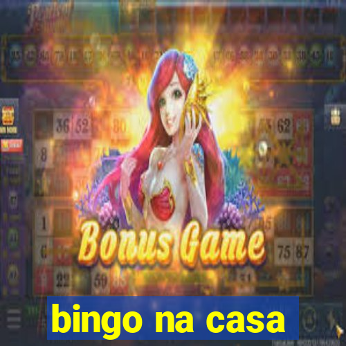 bingo na casa