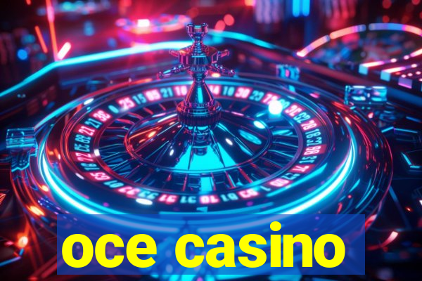 oce casino