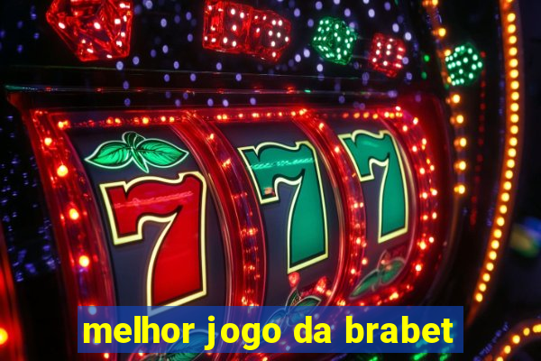 melhor jogo da brabet