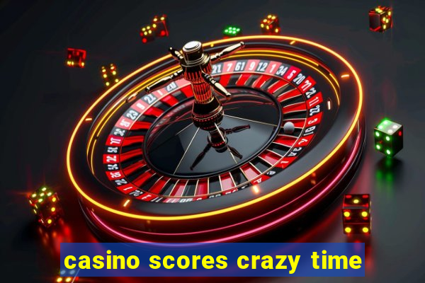 casino scores crazy time