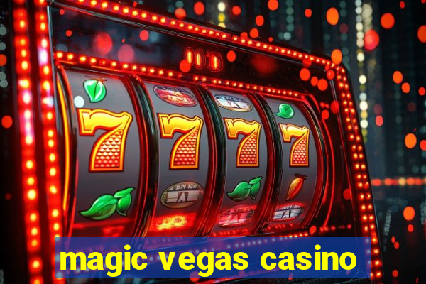 magic vegas casino