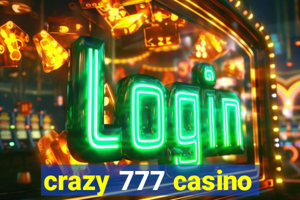 crazy 777 casino