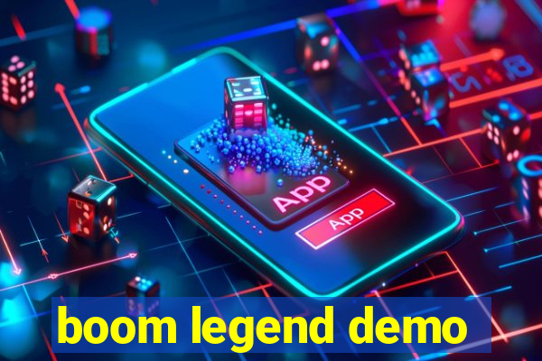 boom legend demo