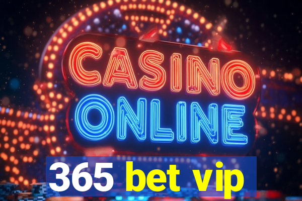 365 bet vip