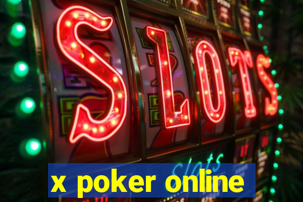 x poker online