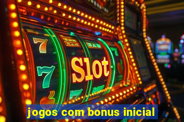 jogos com bonus inicial