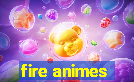 fire animes