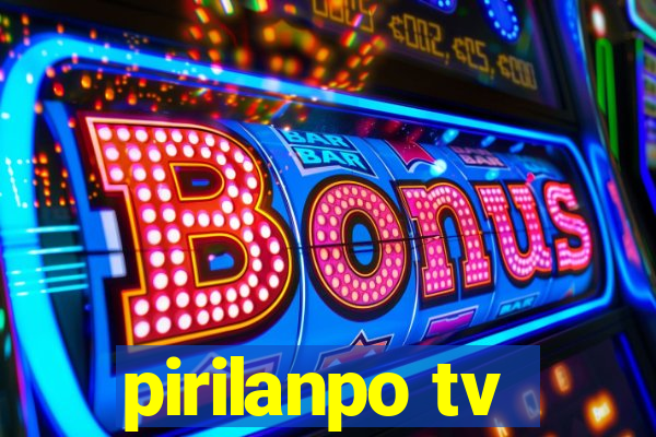 pirilanpo tv