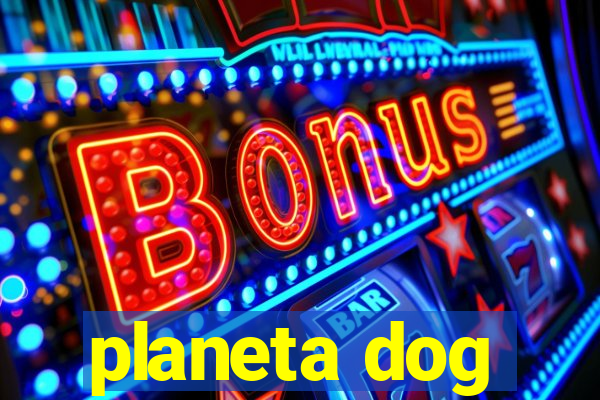 planeta dog