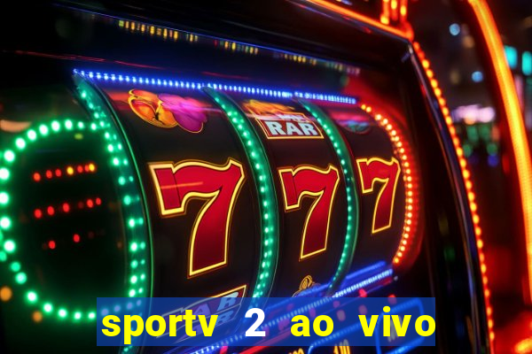 sportv 2 ao vivo mega canal