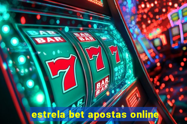 estrela bet apostas online