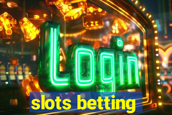 slots betting