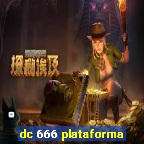 dc 666 plataforma