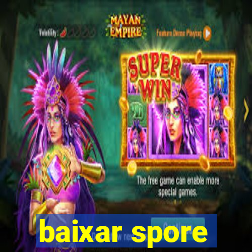 baixar spore