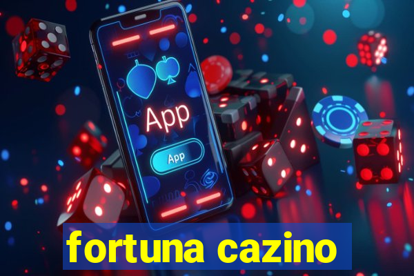 fortuna cazino