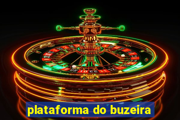 plataforma do buzeira