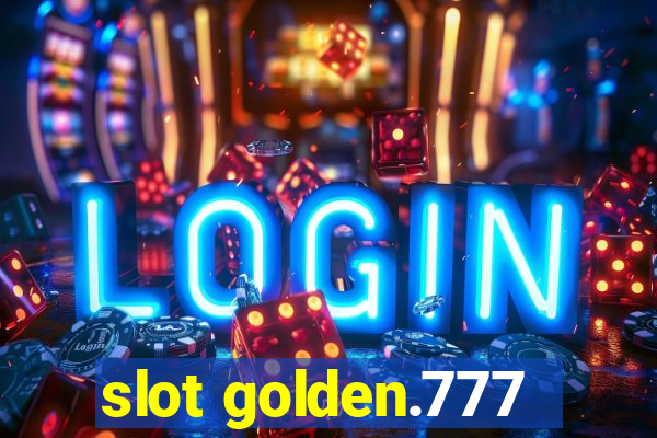 slot golden.777