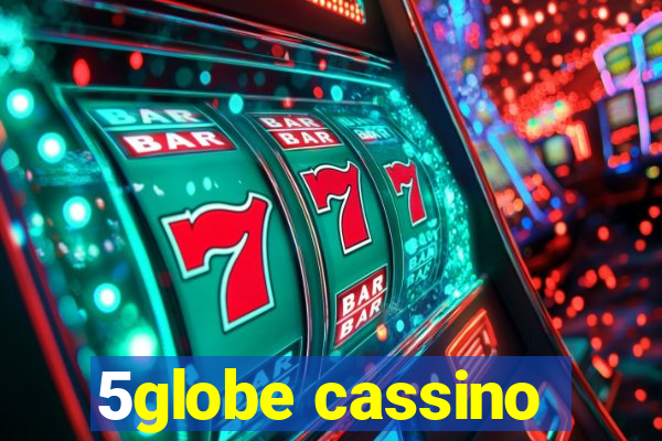 5globe cassino