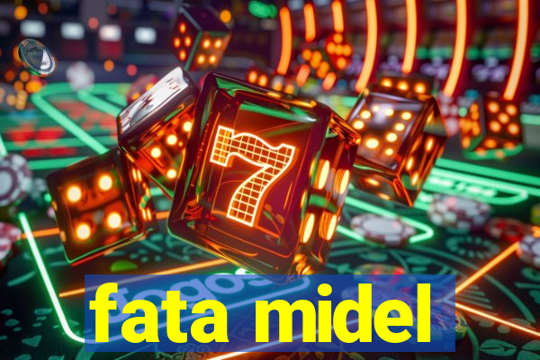 fata midel