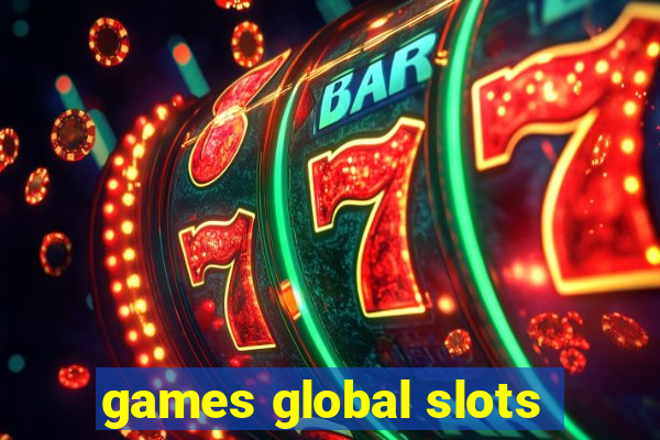 games global slots