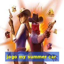 jogo my summer car