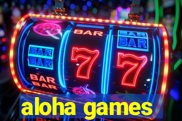 aloha games