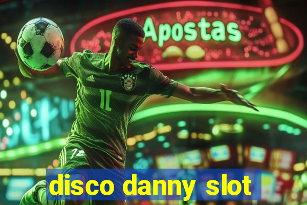 disco danny slot