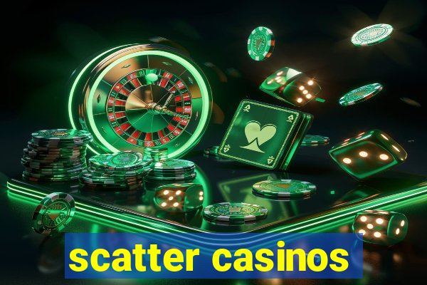 scatter casinos