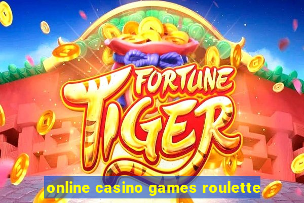 online casino games roulette