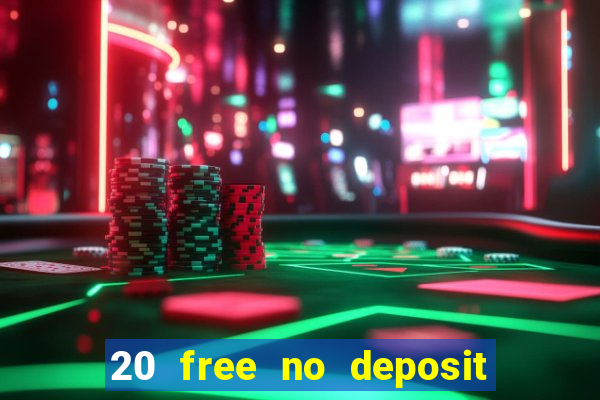 20 free no deposit casino us