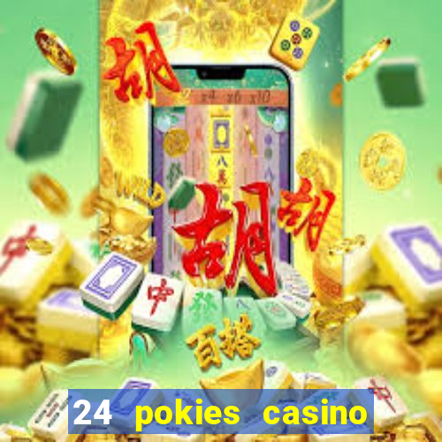 24 pokies casino real money