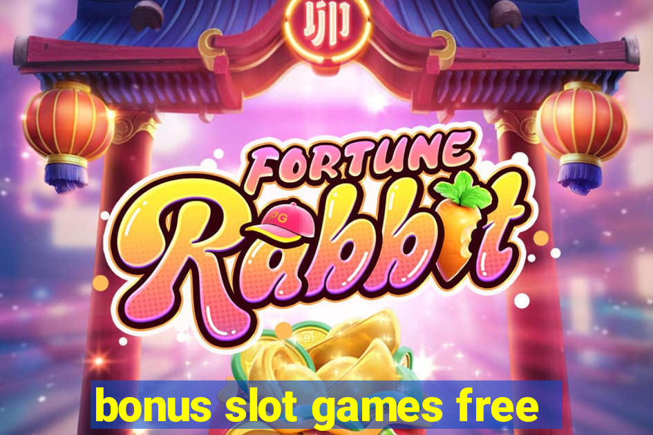 bonus slot games free