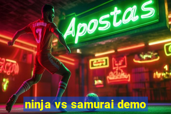 ninja vs samurai demo