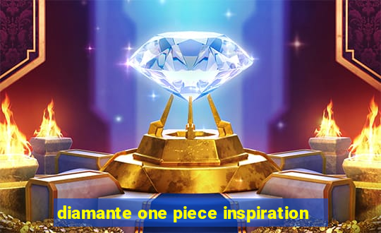 diamante one piece inspiration