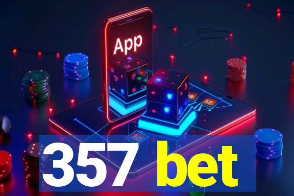 357 bet