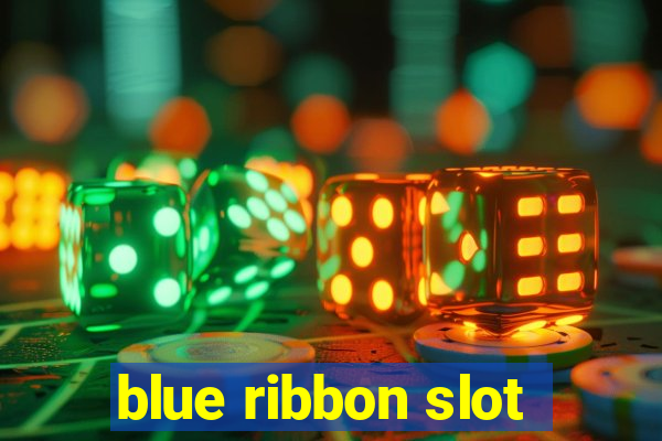 blue ribbon slot