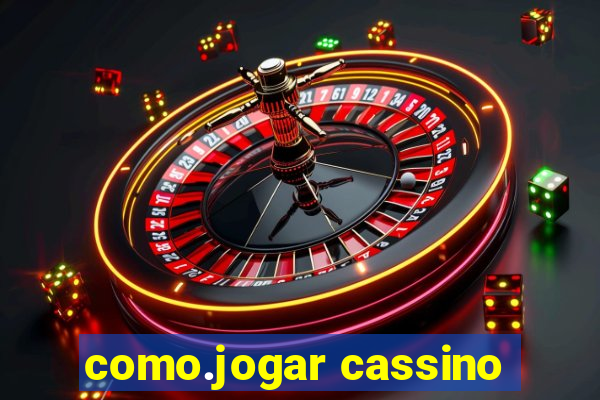 como.jogar cassino