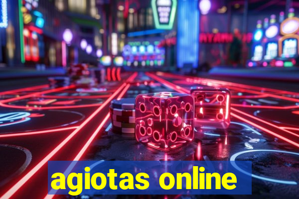 agiotas online