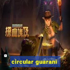 circular guarani