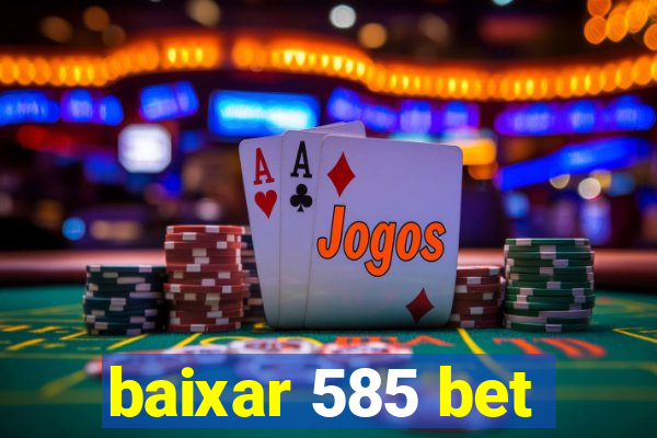 baixar 585 bet